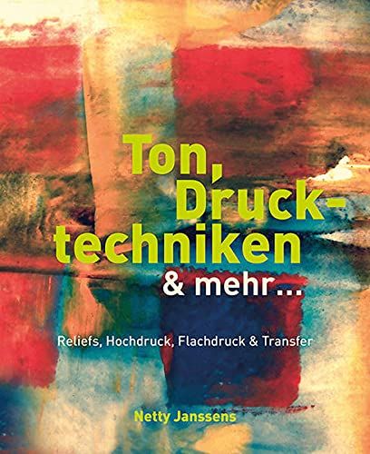 Ton, Drucktechniken & mehr - Janssens